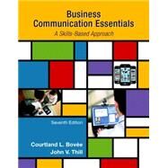 Business Communication Essentials by Bovee, Courtland L.; Thill, John V., 9780133896787