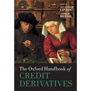 The Oxford Handbook of Credit Derivatives by Lipton, Alexander; Rennie, Andrew, 9780199546787