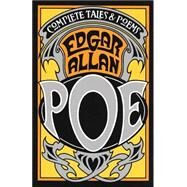 Complete Tales & Poems of Edgar Allan Poe by POE, EDGAR ALLAN, 9780394716787