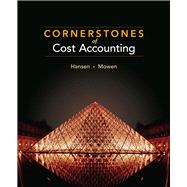Cornerstones Of Cost Accounting by Hansen, Don; Mowen, Maryanne M., 9780538736787