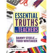 Essential Truths for Teachers by Steele, Danny; Whitaker, Todd, 9780367076788