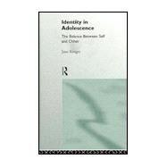 Identity in Adolescence by Kroger, Jane, 9780415106788
