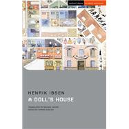 A Doll's House by Ibsen, Henrik; Megson, Chris; Meyer, Michael; Duncan, Sophie; Stevens, Jenny, 9781350116788