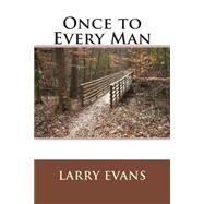 Once to Every Man by Evans, Larry, 9781507796788