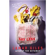 Say Less by Giles, Lamar, 9781546166788