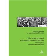 Ville, Environnement Et Transactions Democratiques by Hamman, Philippe; Causer, Jean-Yves, 9789052016788