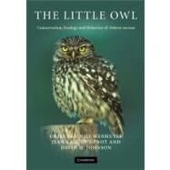 The Little Owl: Conservation, Ecology and Behavior of  Athene Noctua by Dries Van Nieuwenhuyse , Jean-Claude Génot , David H. Johnson, 9780521886789
