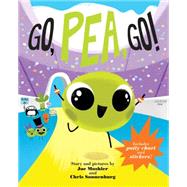 Go, Pea, Go! by Moshier, Joe; Sonnenburg, Chris, 9780762456789