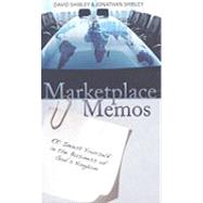 Marketplace Memos: Re: Invest Yourself in the Business of God's Kingdom by Shibley, David, 9780892216789