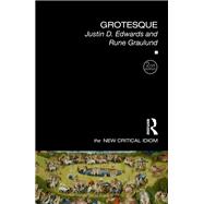 Grotesque by Justin D. Edwards; Rune Graulund, 9781032796789