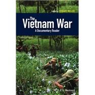 The Vietnam War A Documentary Reader by Miller, Edward, 9781405196789