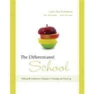 The Differentiated School: Making Revolutionary Changes in Teaching and Learning by Tomlinson, Carol Ann; Brimijoin, Kay; Narvaez, Lane, 9781416606789