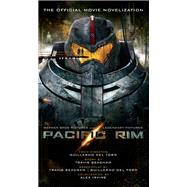 Pacific Rim: The Official Movie Novelization by IRVINE, ALEX, 9781781166789