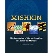 The Economics of Money, Banking and Financial Markets by Mishkin, Frederic S., 9780133836790