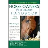 Horse Owner's Veterinary Handbook by Gore, Thomas; Gore, Paula; Giffin, James M., 9780470126790