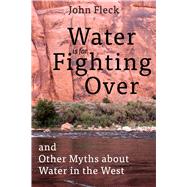 Water Is for Fighting over by Fleck, John, 9781610916790