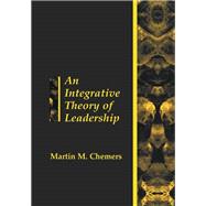 An Integrative Theory of Leadership by Chemers, Martin M., 9780805826791