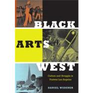 Black Arts West by Widener, Daniel, 9780822346791