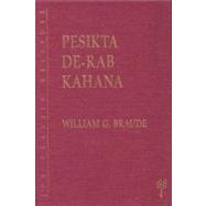 Pesikta De-Rab Kahana by Braude, William G., 9780827606791