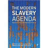 The Modern Slavery Agenda by Craig, Gary; Balch, Alex; Lewis, Hannah; Waite, Louise, 9781447346791