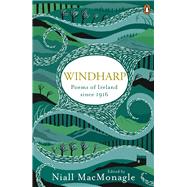 Windharp Poems of Ireland Since 1916 by Macmonagle, Niall, 9780241966792