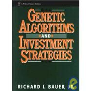 Genetic Algorithms and Investment Strategies by Bauer, Richard J., 9780471576792