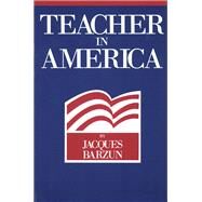 Teacher in America by Barzun, Jacques, 9780913966792