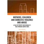 Mothers, Children and Domestic Violence and Abuse by Valeria Skafida, 9781003716792