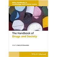 The Handbook of Drugs and Society by Brownstein, Henry H., 9781118726792