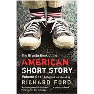 The Granta Book of the American Short Story by Ford, Richard, 9781847086792