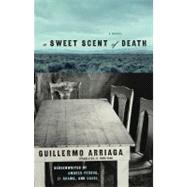 A Sweet Scent of Death by Arriaga, Guillermo; Page, Alan, 9780743296793