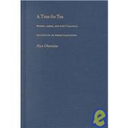 A Time for Tea by Chatterjee, Piya, 9780822326793