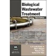 Biological Wastewater Treatment, Third Edition by Grady, Jr.; C. P. Leslie, 9780849396793