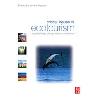 Critical Issues in Ecotourism by Higham,James;Higham,James, 9781138136793