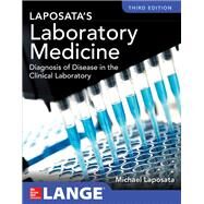 Laposata's Laboratory  Medicine Diagnosis of Disease in Clinical Laboratory Third Edition by Laposata, Michael, 9781260116793