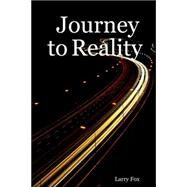 Journey to Reality by Fox, Larry, 9781411686793