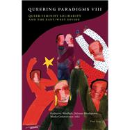 Queering Paradigms by Wiedlack, Katharina; Shoshanova, Saltanat; Godovannaya, Masha; Neufeld, Masha (CRT), 9781788746793