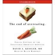 The End of Overeating Taking Control of the Insatiable American Appetite by Kessler MD, David A.; Hardman, Blair, 9780743596794