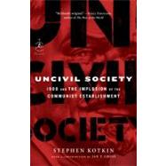 Uncivil Society by Kotkin, Stephen; Gross, Jan, 9780812966794