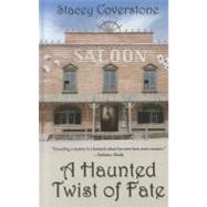 A Haunted Twist of Fate by Coverstone, Stacey, 9781410446794