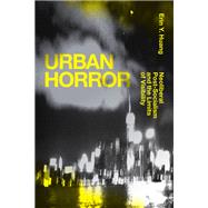 Urban Horror by Huang, Erin Y., 9781478006794
