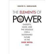 The Elements of Power by Abraham, David S., 9780300196795