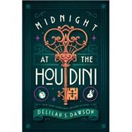Midnight at the Houdini by Dawson, Delilah S., 9780593486795