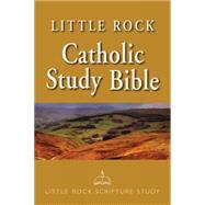 Little Rock Catholic Study Bible: New American Bible by Upchurch, Catherine; Nowell, Irene; Witherup, Ronald D.; Elsbernd, Mary (CON); Hoppe, Leslie (CON), 9780814626795