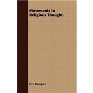 Movements in Religious Thought. by Plumptre, E. H., 9781409786795