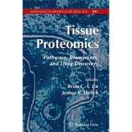 Tissue Proteomics by Liu, Brian C. S.; Ehrlich, Joshua R., 9781588296795