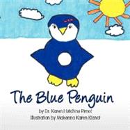 The Blue Penguin by Pirnot, Karen Hutchins; Klanot, Makenna Karen, 9781934246795