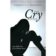 The Cry Within by Detweiler, Kimberly D. J., 9781973616795