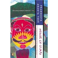 House of Glass by Toer, Pramoedya Ananta (Author); Lane, Max (Translator), 9780140256796