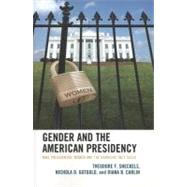 Gender and the American Presidency Nine Presidential Women and the Barriers They Faced by Sheckels, Theodore F.; Gutgold, Nichola D.; Carlin, Diana B., 9780739166796
